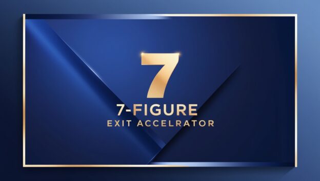 7-Figure Exit Accelerator